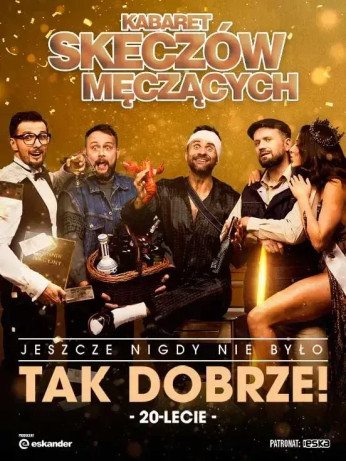 Iława Wydarzenie Kabaret Kabaret Skeczów Męczących "Jeszcze nigdy nie było tak dobrze - 20-lecie Kabaretu"