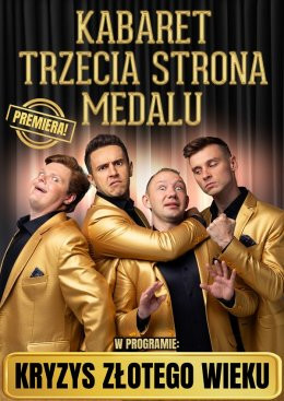Susz Wydarzenie Kabaret Kabaret Trzecia Strona Medalu - w nowym programie "Kryzys złotego wieku"